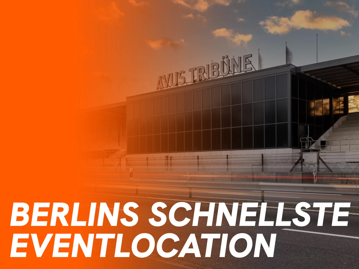 Berlins schnellste Eventlocation - Avus